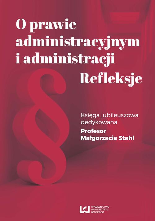 EBOOK O prawie administracyjnym i administracji. Refleksje