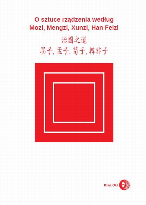 EBOOK O sztuce rządzenia według Mozi, Mengzi, Xunzi, Han Feizi