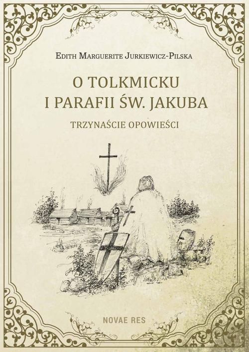 EBOOK O Tolkmicku i parafii św. Jakuba - trzynaście opowieści