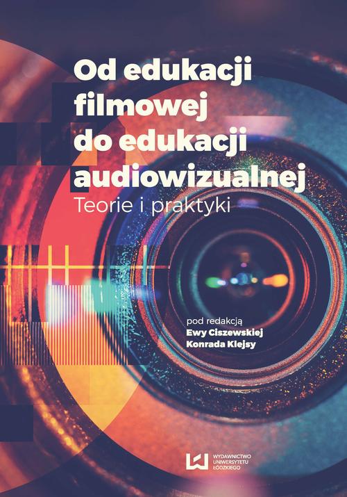 EBOOK Od edukacji filmowej do edukacji audiowizualnej