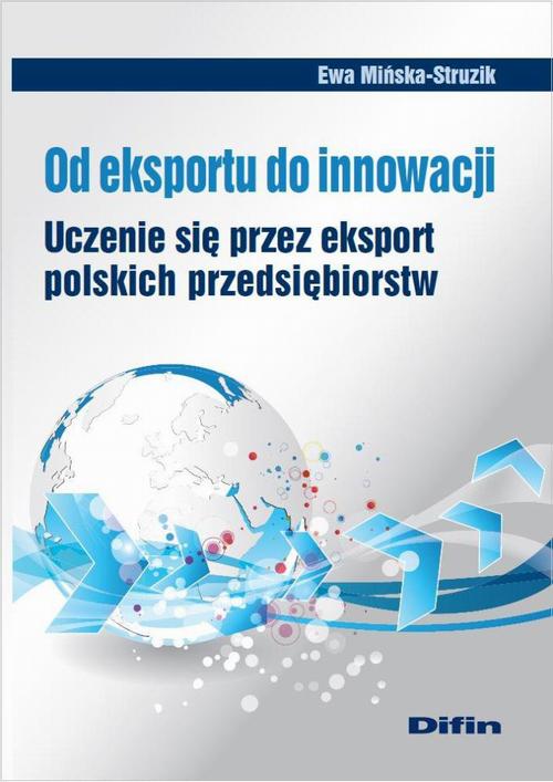 EBOOK Od eksportu do innowacji. Uczenie się przez eksport polskich przedsiębiorstw