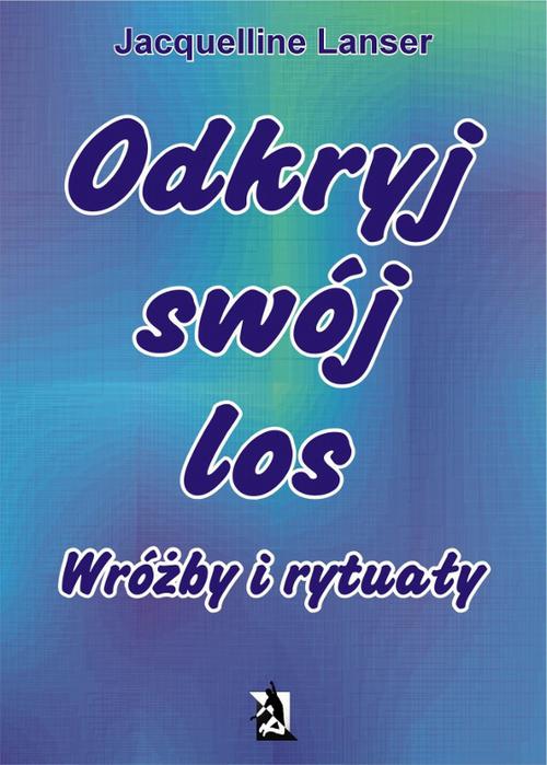 EBOOK Odkryj swój los. Wróżby i rytuały