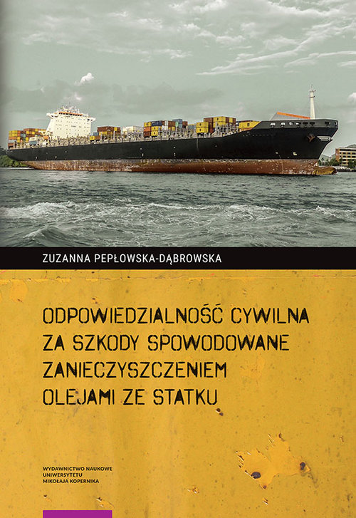 EBOOK Odpowiedzialność cywilna za szkody spowodowane zanieczyszczeniem olejami ze statku