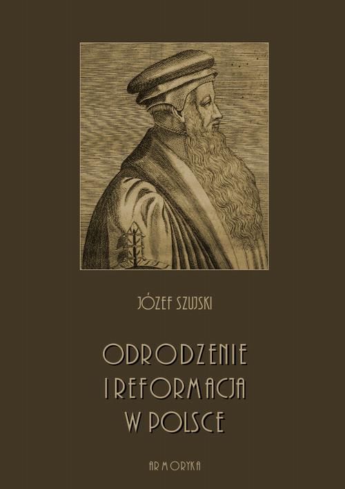 EBOOK Odrodzenie i Reformacja w Polsce