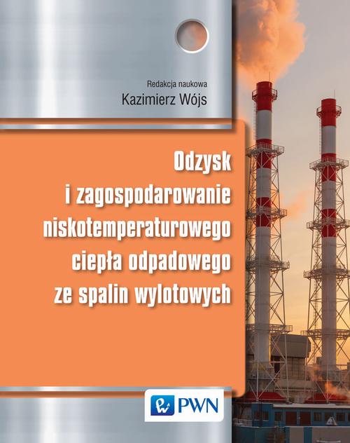 EBOOK Odzysk i zagospodarowanie niskotemperaturowego ciepła odpadowego ze spalin wylotowych