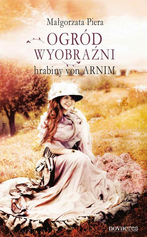 EBOOK Ogród wyobraźni hrabiny von Arnim