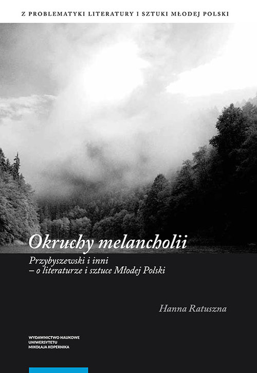 EBOOK Okruchy melancholii. Przybyszewski i inni - o literaturze i sztuce Młodej Polski