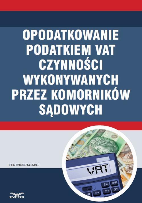 EBOOK OPODATKOWANIE PODATKIEM VAT CZYNNOŚCI WYKONYWANYCH PRZEZ KOMORNIKÓW SĄDOWYCH