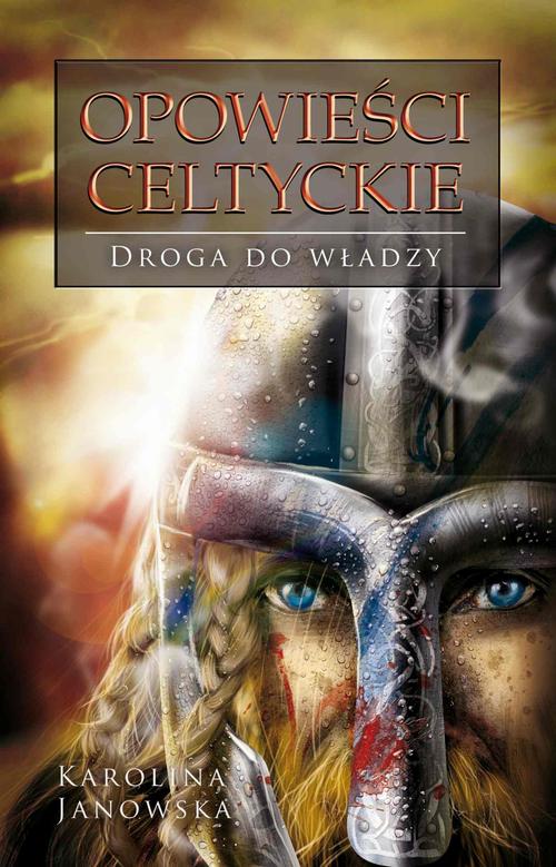 EBOOK Opowieści celtyckie. Tom II. Droga do władzy