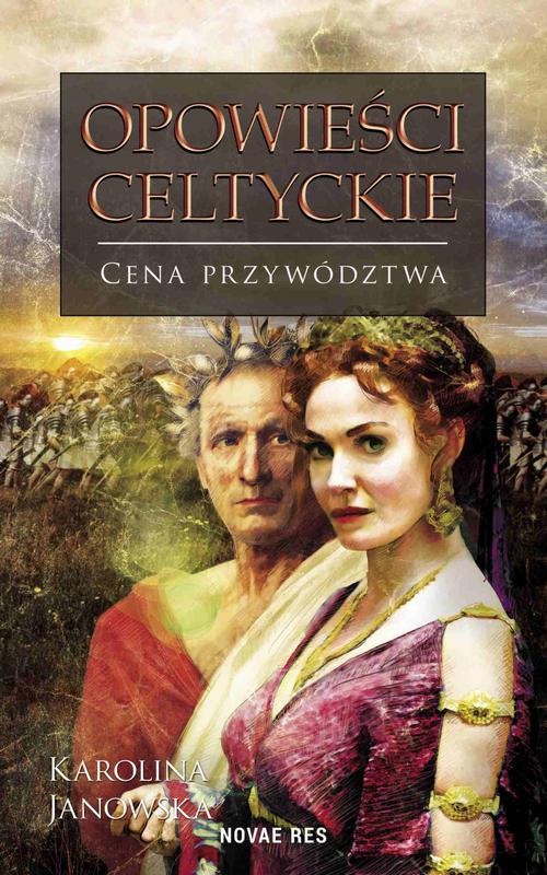 EBOOK Opowieści celtyckie. Tom III. Cena przywództwa