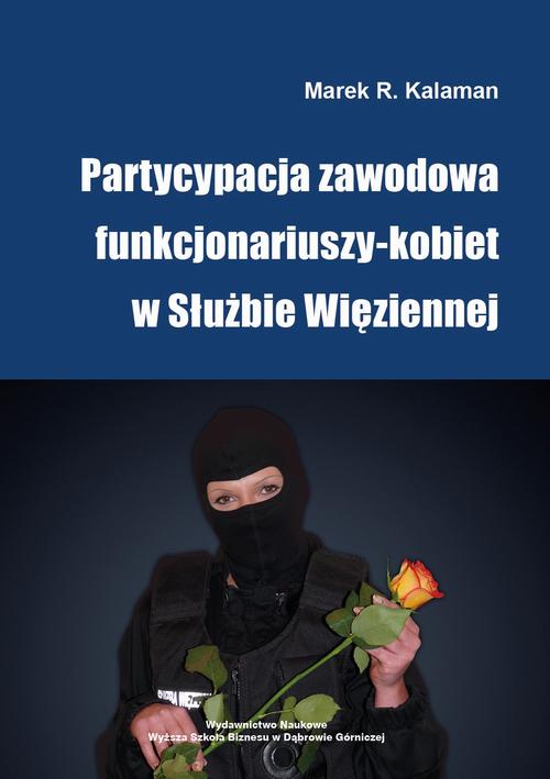 EBOOK Partycypacja zawodowa funkcjonariuszy-kobiet w Służbie Więziennej