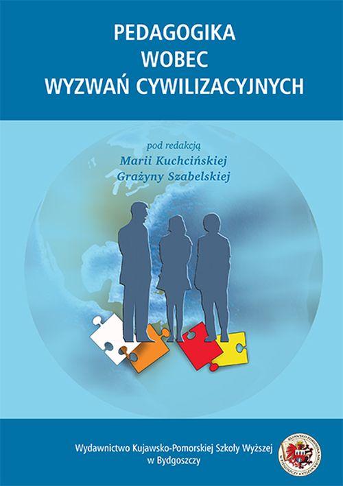 EBOOK Pedagogika wobec wyzwań cywilizacyjnych