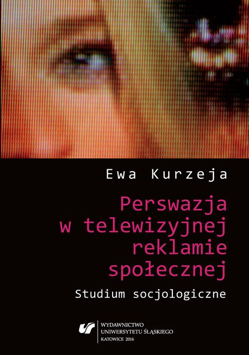 EBOOK Perswazja w telewizyjnej reklamie społecznej. Studium socjologiczne