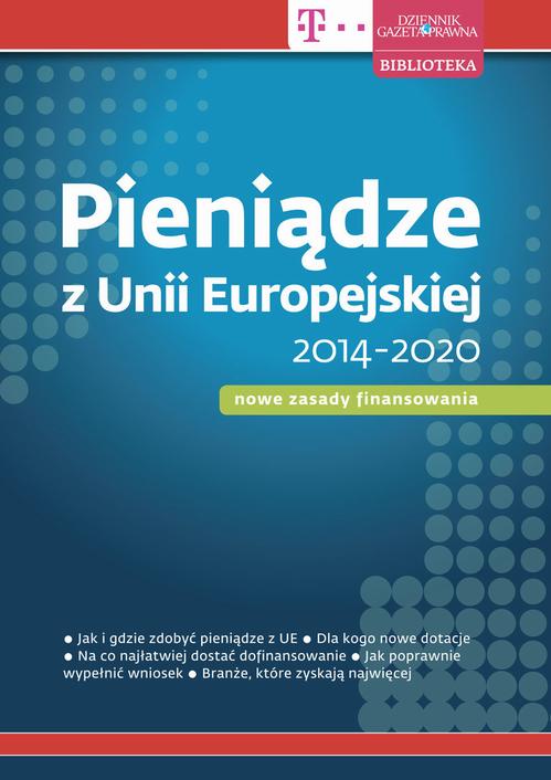 EBOOK Pieniądze z Unii Europejskiej 2014-2020 – nowe zasady finansowania