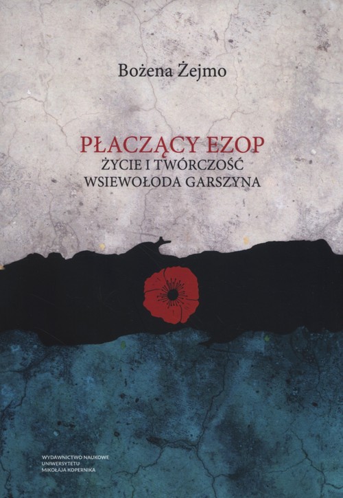 EBOOK Płaczący Ezop. Życie i twórczość Wsiewołoda Garszyna