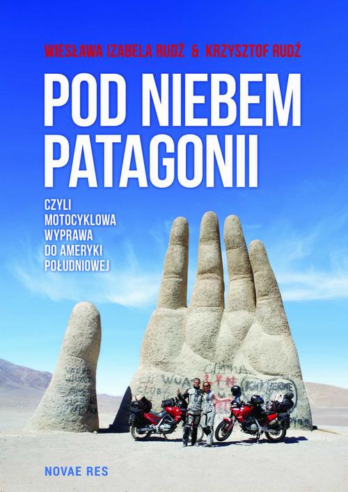 EBOOK Pod niebem Patagonii, czyli motocyklowa wyprawa do Ameryki Południowej