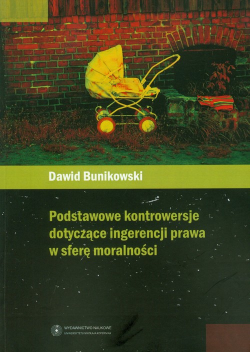 EBOOK Podstawowe kontrowersje dotyczące ingerencji prawa w sferę moralności