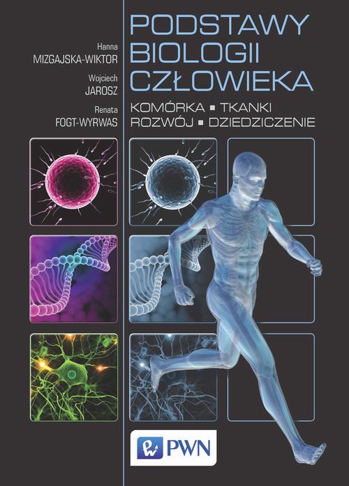 EBOOK Podstawy biologii człowieka. Komórka, tkanki, rozwój, dziedziczenie