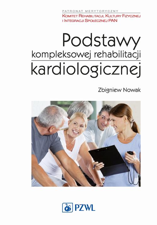 EBOOK Podstawy kompleksowej rehabilitacji kardiologicznej