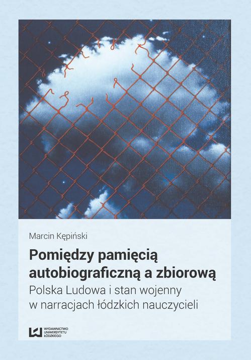 EBOOK Pomiędzy pamięcią autobiograficzną a zbiorową