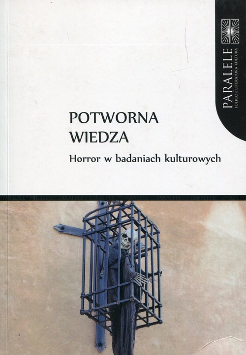 EBOOK Potworna wiedza. Horror w badaniach kulturowych