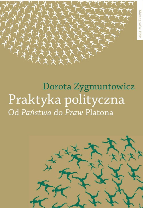 EBOOK Praktyka polityczna. Od Państwa do Praw Platona