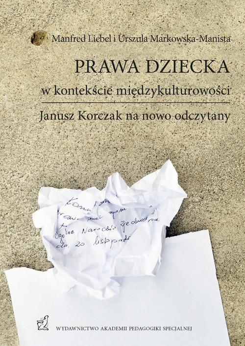 EBOOK Prawa dziecka w kontekście międzykulturowości. Janusz Korczak na nowo odczytany