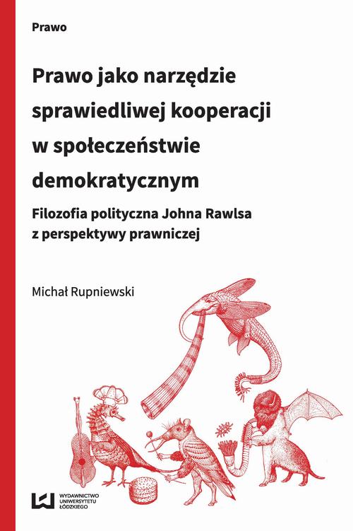 EBOOK Prawo jako narzędzie sprawiedliwej kooperacji w społeczeństwie demokratycznym