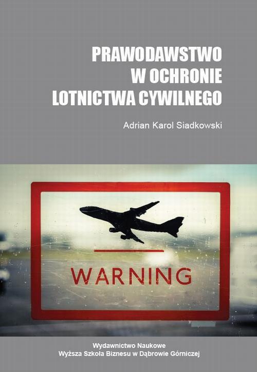 EBOOK Prawodawstwo w ochronie lotnictwa cywilnego