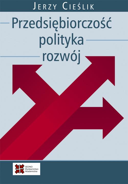 EBOOK Przedsiębiorczość polityka rozwój