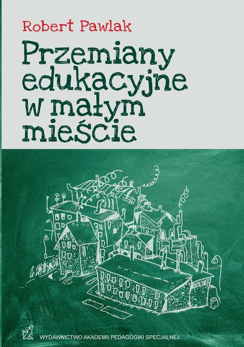 EBOOK Przemiany edukacyjne w małym mieście