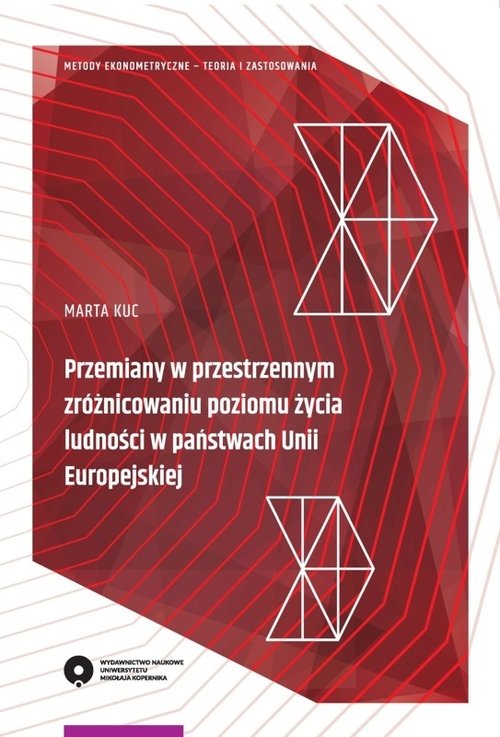 EBOOK Przemiany w przestrzennym zróżnicowaniu poziomu życia ludności w państwach Unii Europejskiej