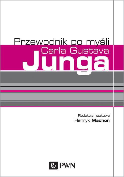 EBOOK Przewodnik po myśli Carla Gustava Junga