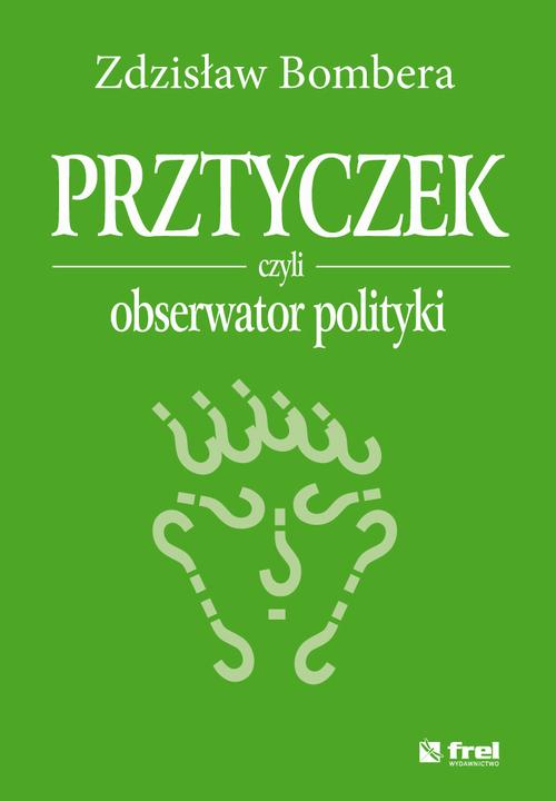 EBOOK Prztyczek, czyli obserwator polityki