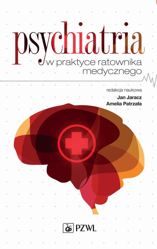 EBOOK Psychiatria w praktyce ratownika medycznego