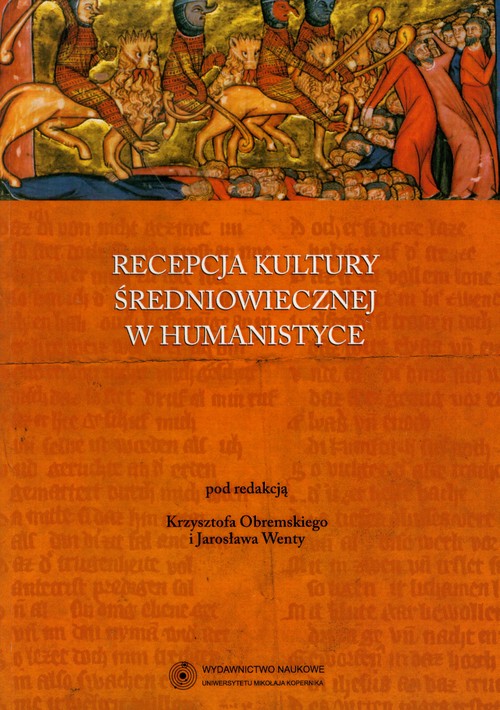EBOOK Recepcja kultury średniowiecznej w humanistyce
