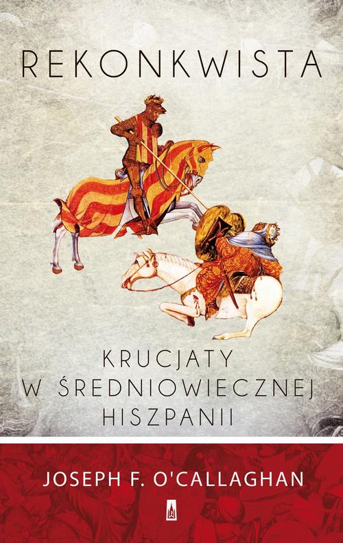 EBOOK Rekonkwista Krucjaty w średniowiecznej Hiszpanii