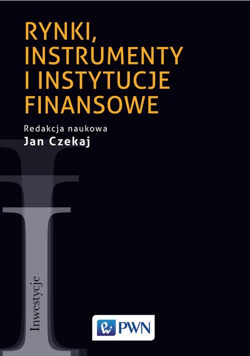 EBOOK Rynki, instrumenty i instytucje finansowe