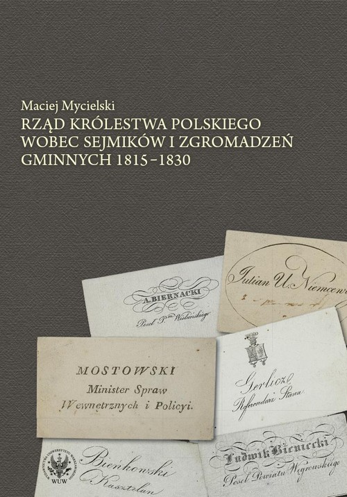 EBOOK Rząd Królestwa Polskiego wobec sejmików i zgromadzeń gminnych 1815-1830