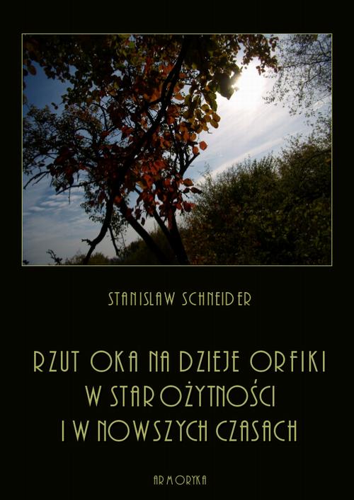 EBOOK Rzut oka na dzieje orfiki w starożytności i w nowszych czasach