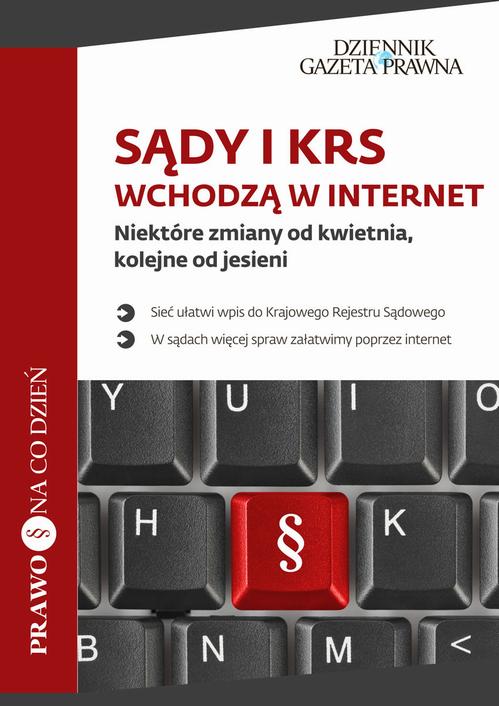 EBOOK Sądy i KRS wchodzą w internet Niektóre zmiany od kwietnia, kolejne od jesieni