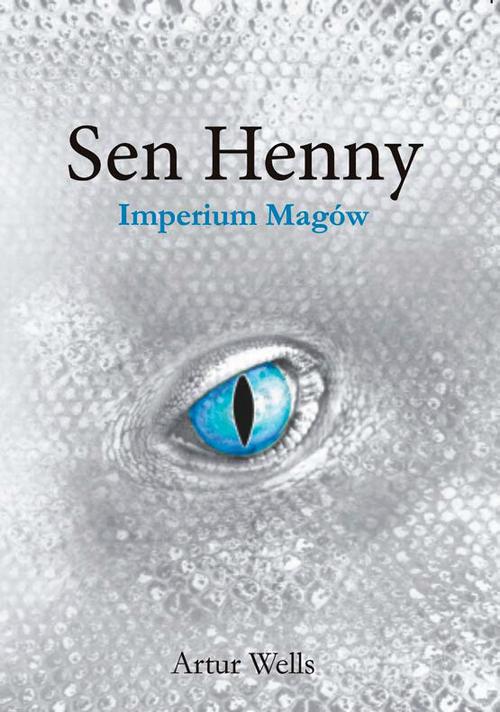 EBOOK Sen Henny. Imperium Magów. Część II