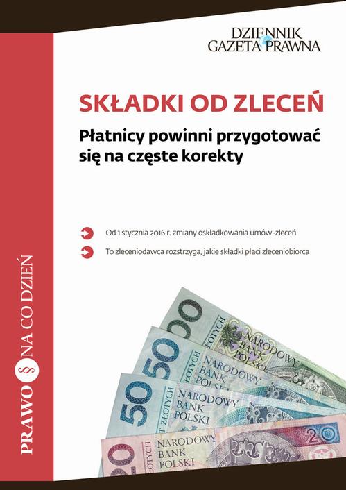 EBOOK Składki od zleceń Płatnicy powinni przygotować się na częste korekty