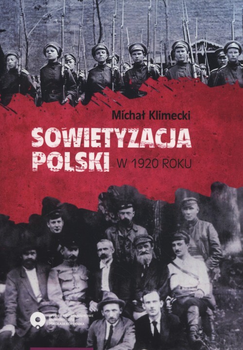 EBOOK Sowietyzacja Polski w 1920 roku. Tymczasowy Rewolucyjny Komitet Polski oraz jego instytucje latem i jesienią tegoż roku