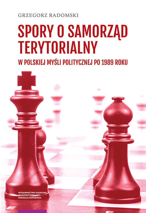 EBOOK Spory o samorząd terytorialny w polskiej myśli politycznej po 1989 roku
