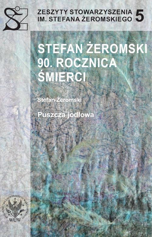 EBOOK Stefan Żeromski. 90 rocznica śmierci