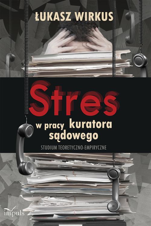 EBOOK Stres w pracy kuratora sądowego