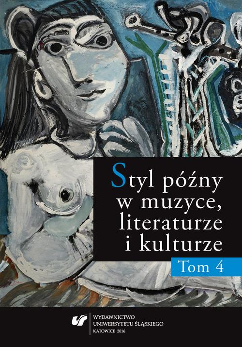 EBOOK Styl późny w muzyce, literaturze i kulturze. T. 4