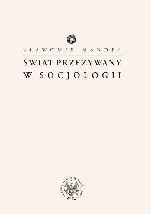 EBOOK Świat przeżywany w socjologii