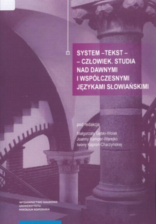 EBOOK System - tekst - człowiek. Studia nad dawnymi i współczesnymi językami słowiańskimi
